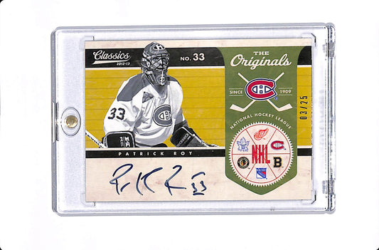 2012-13 PANINI CLASSICS SIGNATURES PATRICK ROY THE ORIGINALS AUTO /25 #09