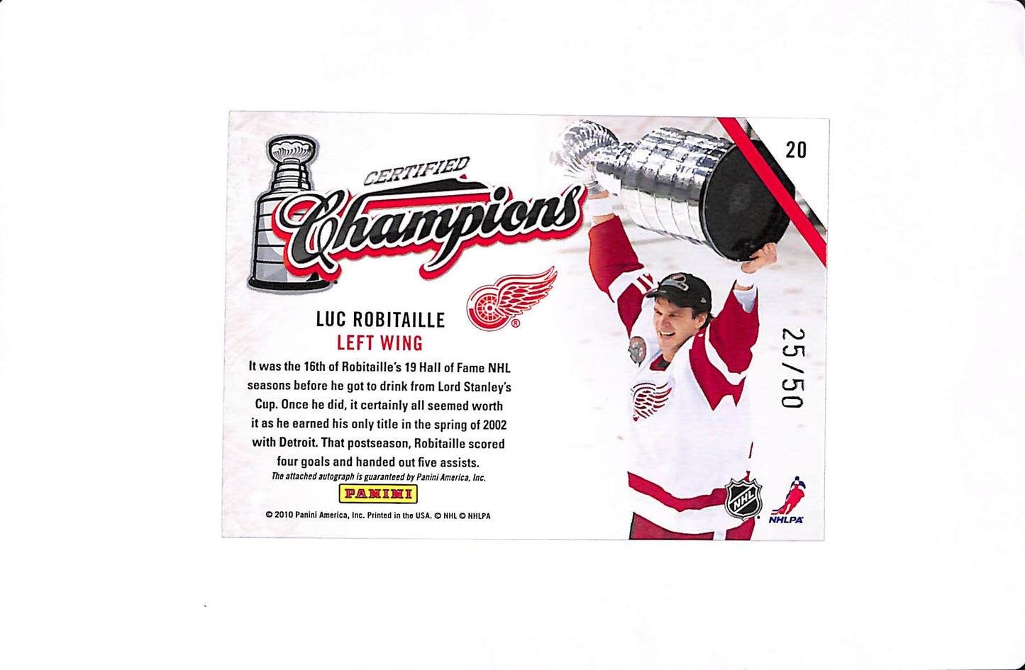 2010-11 PANINI CERTIFIED CHAMPIONS AUTO LUC ROBITAILLE /50 #20